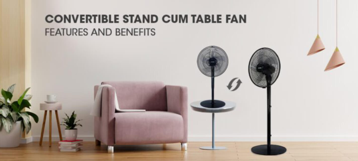 Convertible stand cum table fan features and benefits – KHIND AE